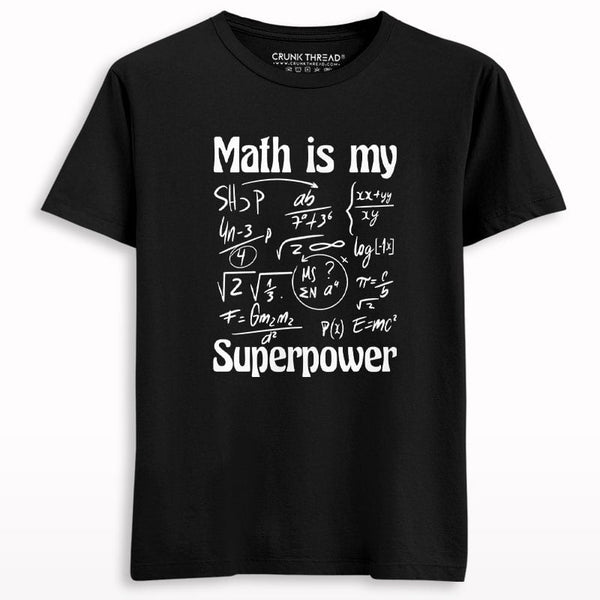 Math is my superpower T-shirt - Crunk Thread