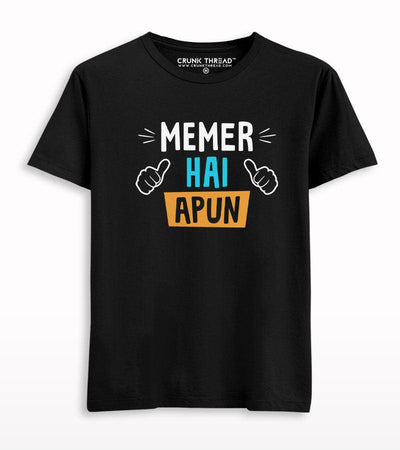Memer Hai Apun Half Sleeves T-shirt - Crunk Thread