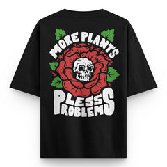 More Plants Less Problems Oversized T-shirt
