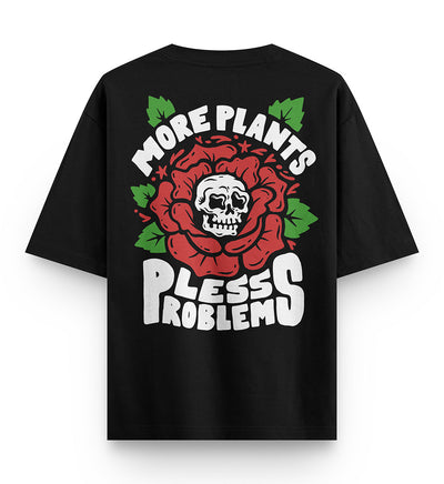 More Plants Less Problems Oversized T-shirt