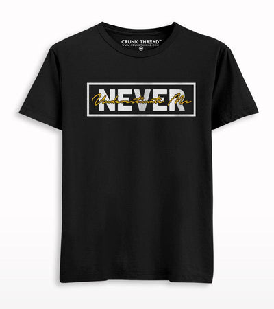 Never Underestimate Me T-shirt - Crunk Thread