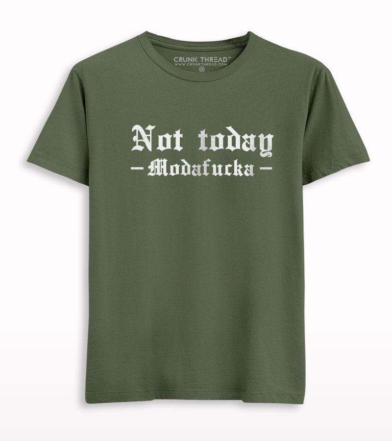 Not Today Printed T-shirt - Crunk Thread