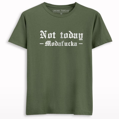 Not Today Printed T-shirt - Crunk Thread
