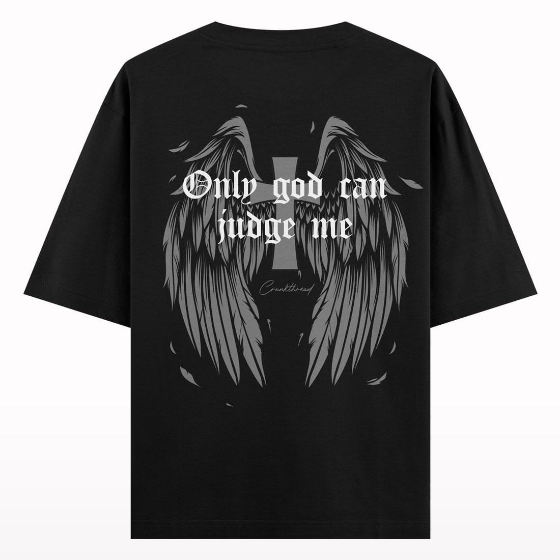 Only God Can Judge Me Oversized T-shirt.