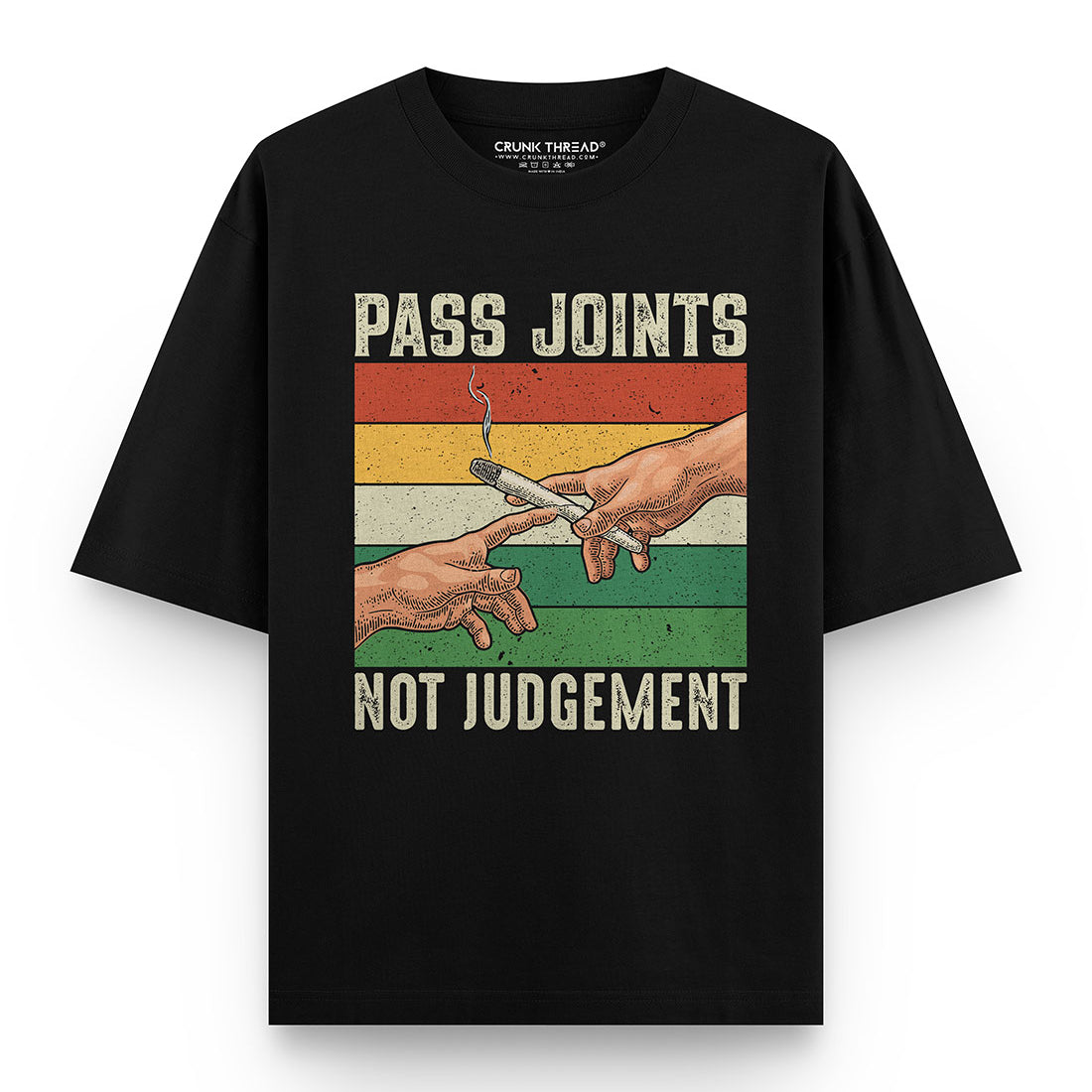 Pass Joints Not Judgement Oversized T-shirt