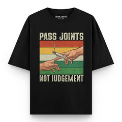 Pass Joints Not Judgement Oversized T-shirt