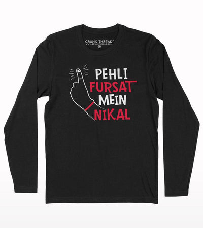 Pehli fursat me nikal full sleeve T-shirt - Crunk Thread