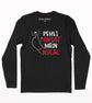 Pehli fursat me nikal full sleeve T-shirt