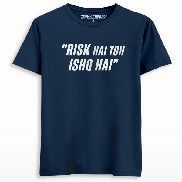 Risk hai to ishq hai T-shirt - Crunk Thread