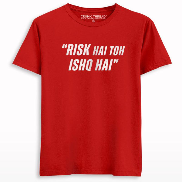 Risk hai to ishq hai T-shirt - Crunk Thread