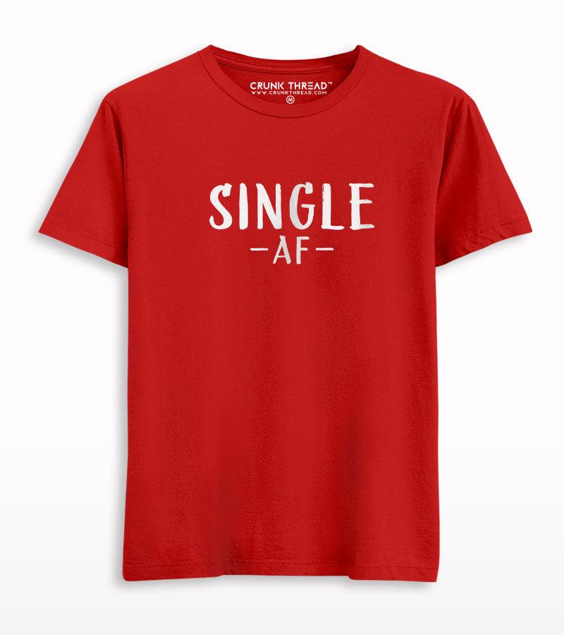 Single Af Half Sleeves T-shirt - Crunk Thread