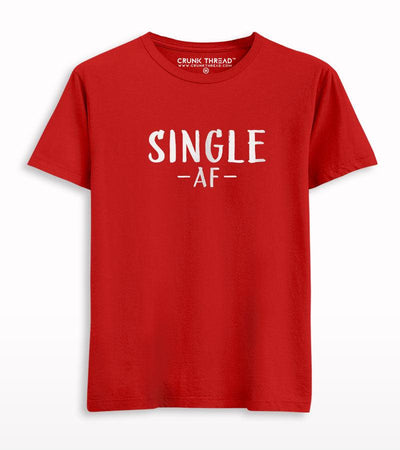 Single Af Half Sleeves T-shirt - Crunk Thread