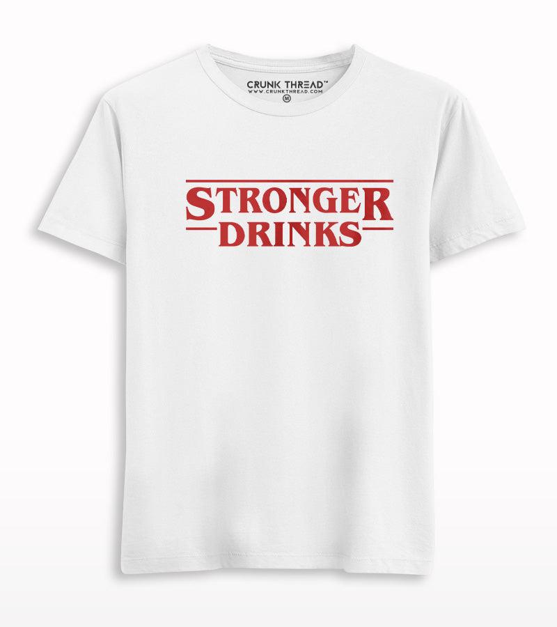 Stronger Drinks T-shirt - Crunk Thread