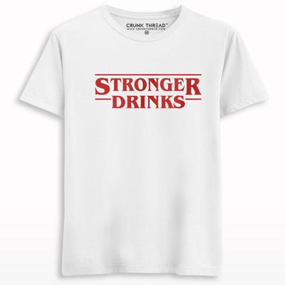Stronger Drinks T-shirt - Crunk Thread