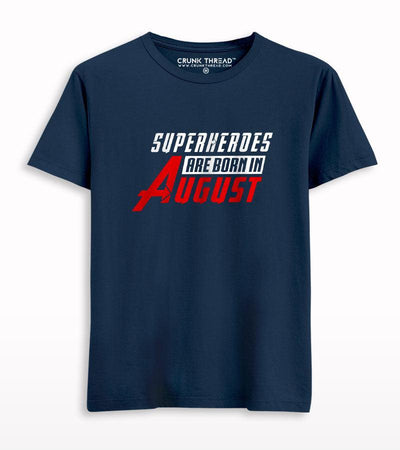 Superheroes are born in august T-shirt - Crunk Thread