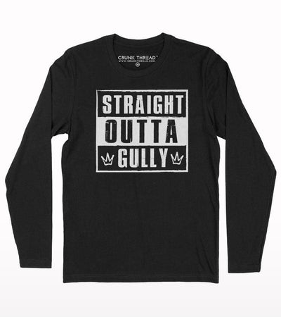 Straight outta gully full sleeve T-shirt - Crunk Thread