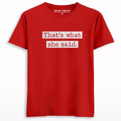 That's what she said T-shirt - Crunk Thread