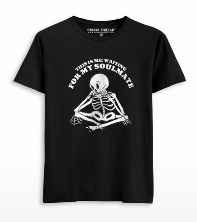This is me waiting for my soulmate Skeleton T-shirt - Crunk Thread