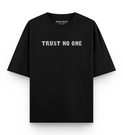 Trust No One Oversized Drop Shoulder Front-Back Print T-shirt