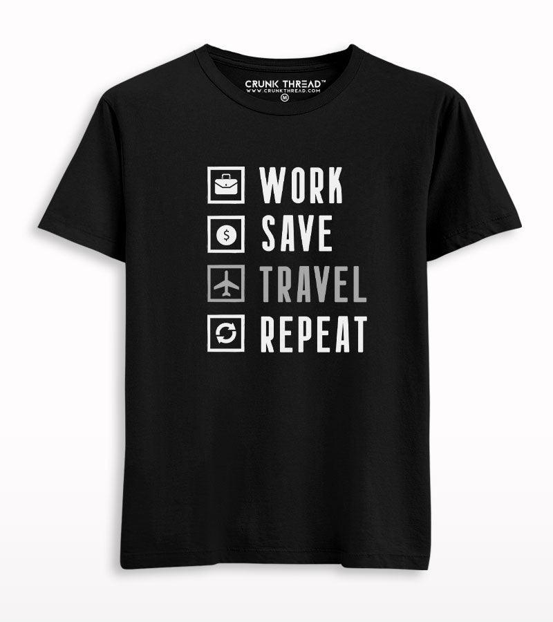 Work Save Travel Repeat T-shirt - Crunk Thread