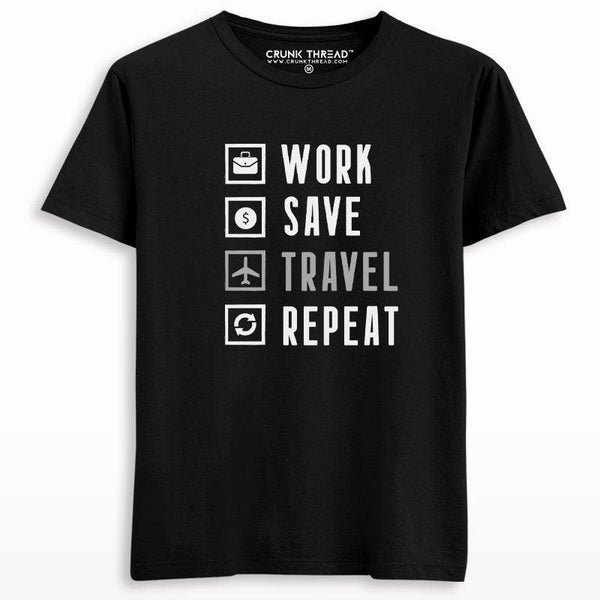 Work Save Travel Repeat T-shirt - Crunk Thread