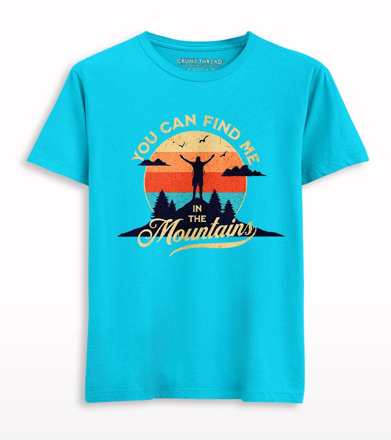 You can find me in the Mountains T-shirt - Crunk Thread