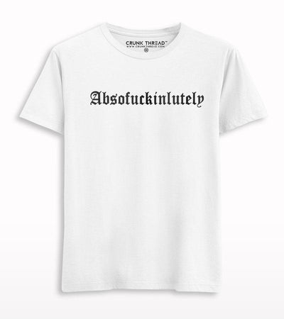 Absofuckinlutely Printed T-shirt - Crunk Thread