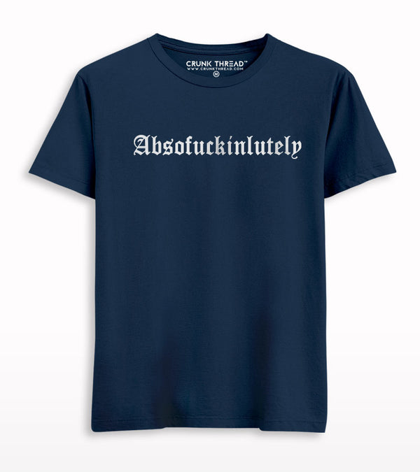 Absofuckinlutely Printed T-shirt