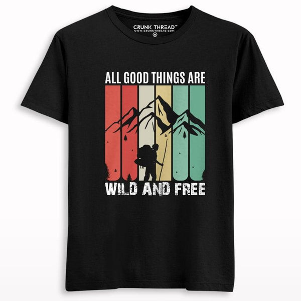All Good Things Are Wild And Free Graphic T-shirt - Crunk Thread