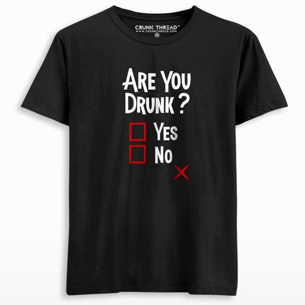 Are You Drunk? Men's Printed T-shirt - Crunk Thread