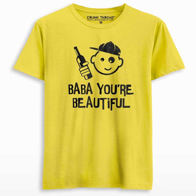 Baba you are beautiful T-shirt - Crunk Thread
