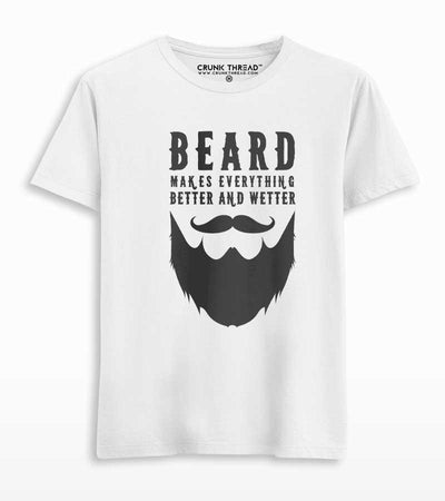 Beard Makes Everything Better T-shirt - Crunk Thread