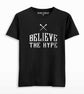 Believe the hype t shirt