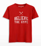 Believe the hype t shirt