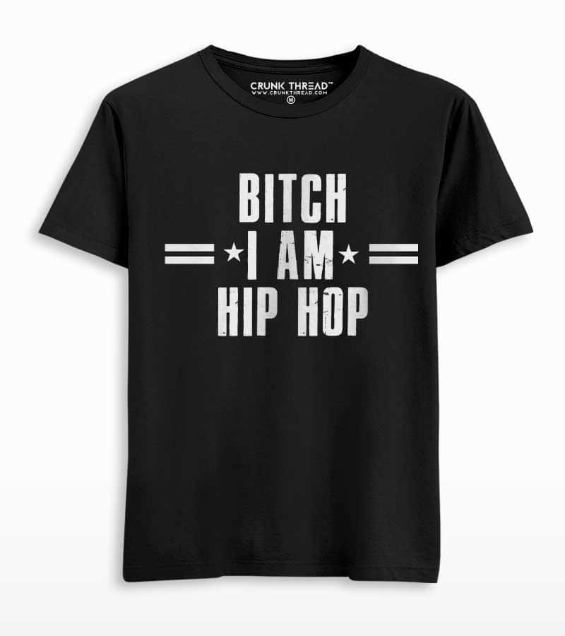 Bitch I Am Hip Hop Men's Printed T-shirt - Crunk Thread
