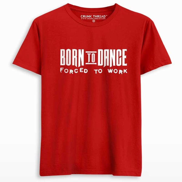 Born to dance T-shirt Red - On Sale - Crunk Thread