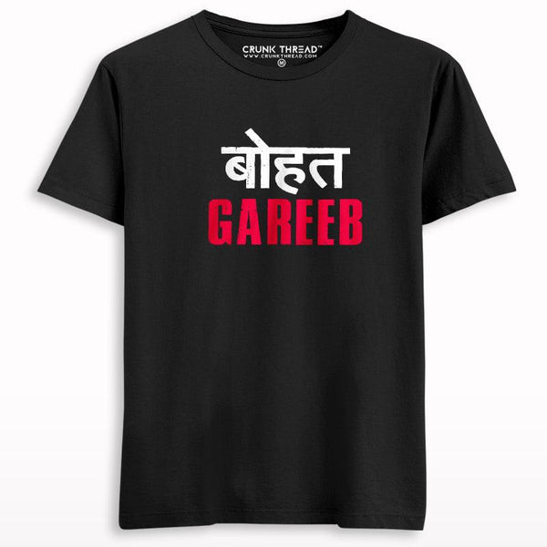 Bohot Gareeb T-shirt - Crunk Thread