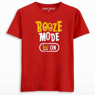 Booze Mode On Men's Printed T-shirt - Crunk Thread