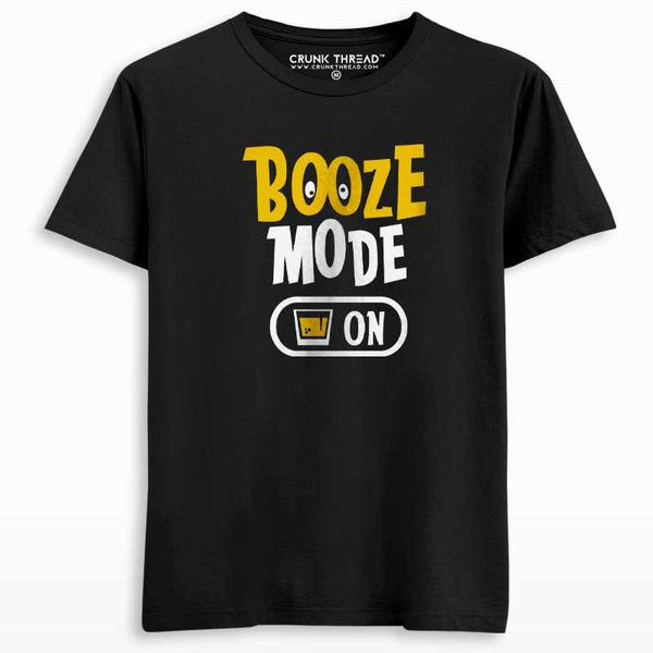 Booze Mode On Men's Printed T-shirt - Crunk Thread
