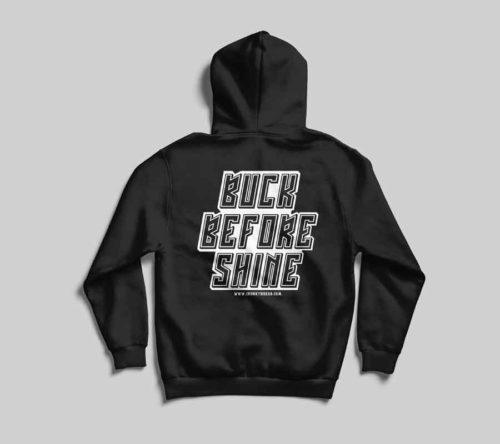 Buck Before Shine Hoodie Front + Back Print Hoodie - Crunk Thread