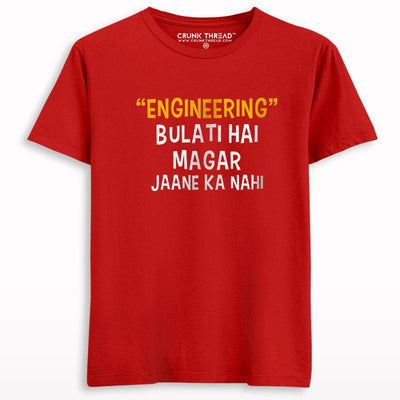 Engineering Bulati Hai Magar Jaane Ka Nahi T-shirt - Crunk Thread