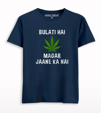 Bulati Hai Magar Jaane Ka Ni Weed Print T-shirt - Crunk Thread