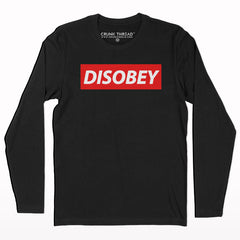 Disobey Full sleeve T-shirt