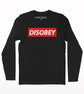 Disobey Full sleeve T-shirt