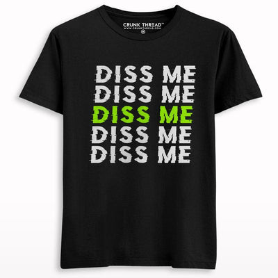 Diss me T-shirt - Crunk Thread