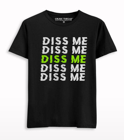 Diss me T-shirt - Crunk Thread