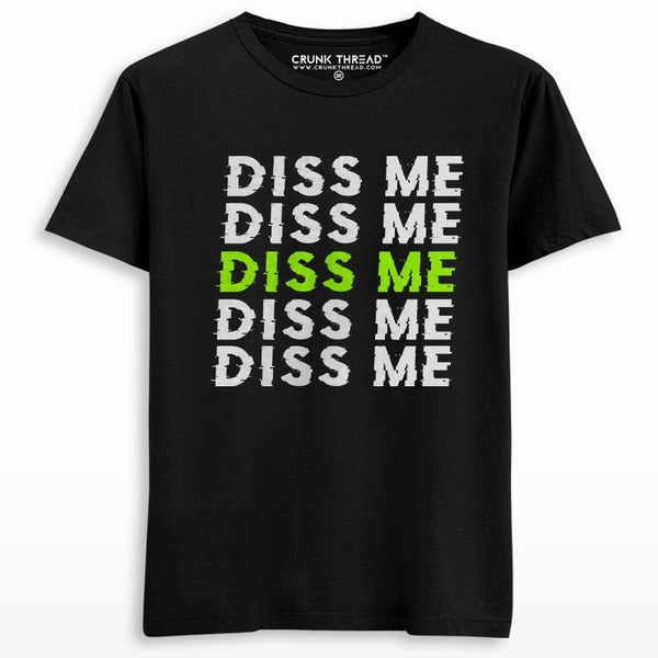 Diss me T-shirt - Crunk Thread
