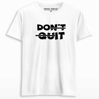 Don't Quit, Do It Unisex Printed T-shirt - Crunk Thread