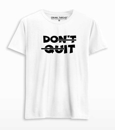 Don't Quit, Do It Unisex Printed T-shirt - Crunk Thread