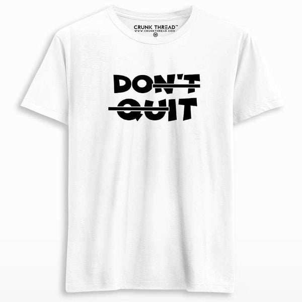 Don't Quit, Do It Unisex Printed T-shirt - Crunk Thread